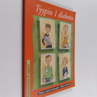 Tyypin 1 diabetes : opas nuoruustyypin diabeetikolle - pikkukuva 1