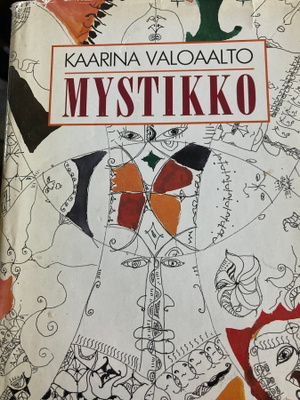 KAARINA VALOAALTO: MYSTIKKO