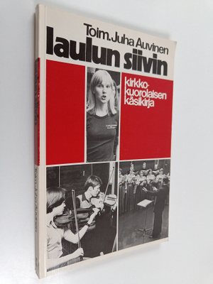 Juha (toim.) Auvinen : Laulun siivin : kirkkokuorolaisen ...