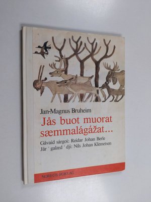 Jan-Magnus Bruheim : Jås buot muorat saemmalagazat