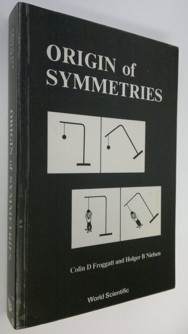 C. D. Froggatt : Origin of Symmetries