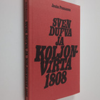 Jouko Pennanen : Sven Dufva ja Koljonvirta 1808 (signeera... - pikkukuva 1