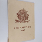 Sotamuseo 1949 (signeerattu, tekijän omiste) - pikkukuva 1