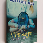 Britt Karin Larsen : Finnskogen, kiven kiilto - pikkukuva 1