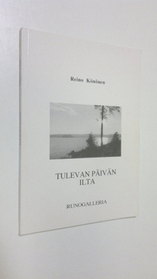 Reino Könönen : Tulevan päivän ilta