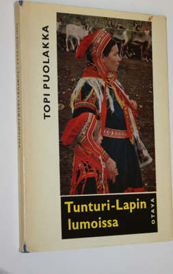 Topi Puolakka : Tunturi-Lapin lumoissa