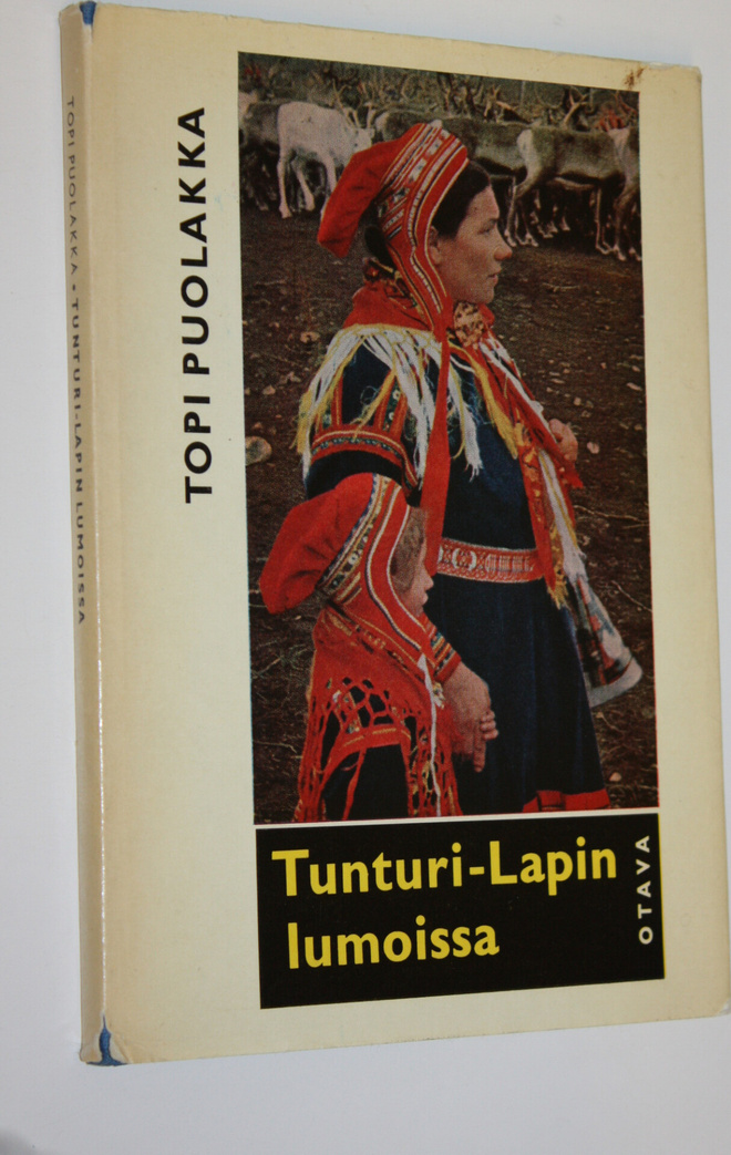 Topi Puolakka : Tunturi-Lapin lumoissa