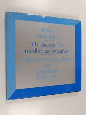 Paavo Haavikko : I bräschen för medborgartrygghet : Folkp...