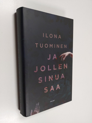 Ilona Tuominen : Ja jollen sinua saa