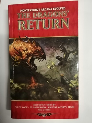 Monte Cook's Arcana Evolved: Dragon's Return, the