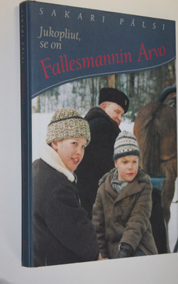 Sakari Pälsi : Jukopliut, se on Fallesmannin Arvo : lapse...