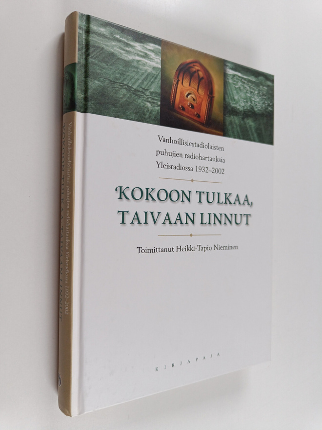 Heikki-Tapio Nieminen : Kokoon tulkaa, taivaan linnut : v...