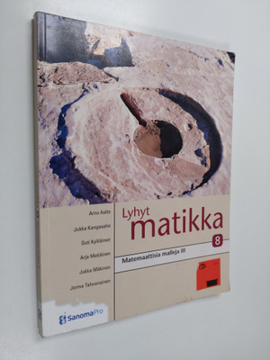 Lyhyt matikka 8 : Matemaattisia malleja III