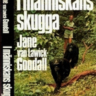Jane Goodall: I människans skugga - pikkukuva 1