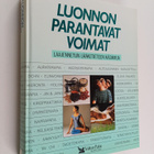 Hannele (toim.) Hietala : Luonnon parantavat voimat : laa... - pikkukuva 1