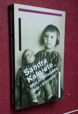 Kalniete: Med högklackade skor i Sibiriens snö (Biografi)