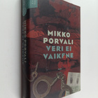 Mikko Porvali : Veri ei vaikene - pikkukuva 1