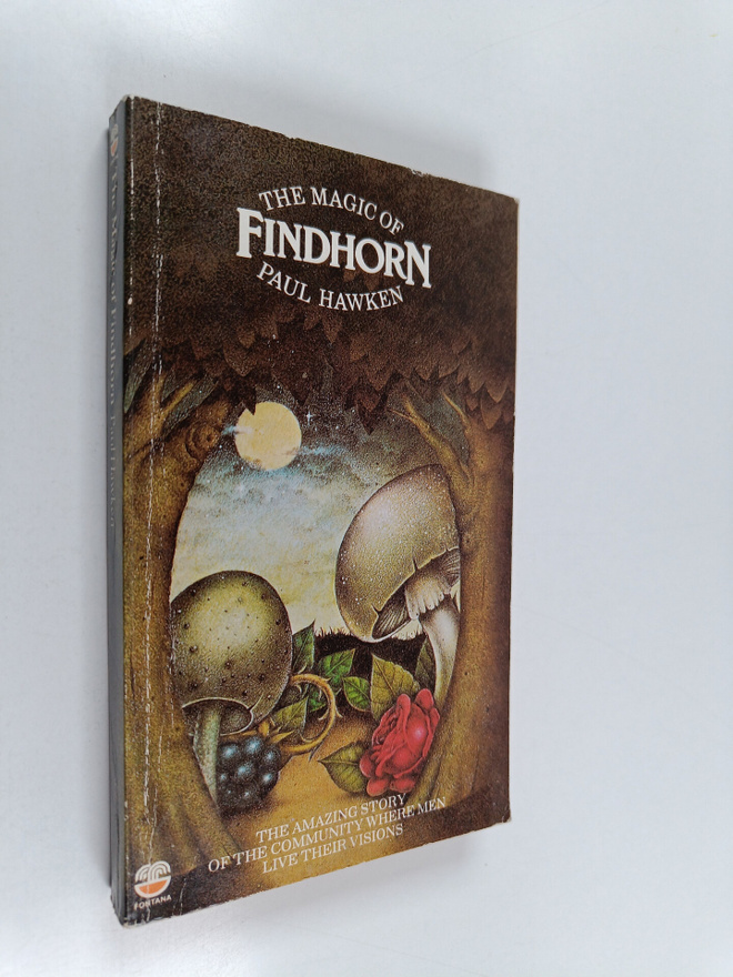 Paul Hawken : The magic of Findhorn