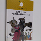 Annika Eräpuro : Eve Ilves aavekaupungissa - pikkukuva 1