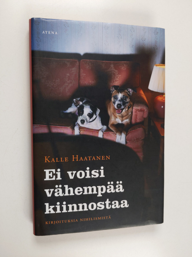Kalle Haatanen : Ei voisi vähempää kiinnostaa : kirjoituk...