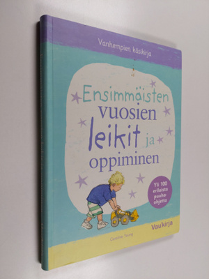 Caroline Young : Ensimmäisten vuosien leikit ja oppiminen