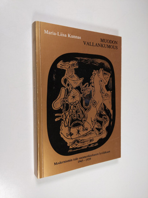 Maria-Liisa Kunnas : Muodon vallankumous : modernismin tu...