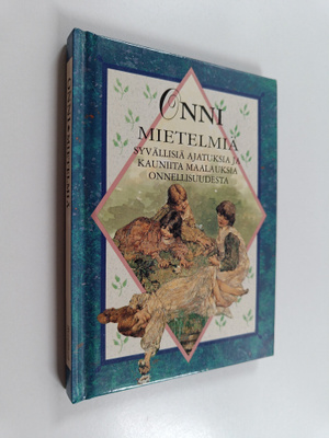 Helen (toim.) Exley : Onni : mietelmiä : syvällisiä ajatu...