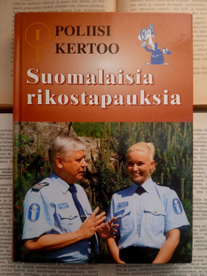 Poliisi kertoo • Suomalaisia rikostapauksia 1 (sid.)