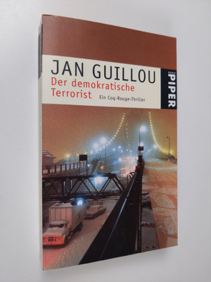 Jan Guillou : Der demokratische Terrorist : Ein Coq- Roug...