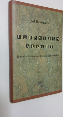Jarl Hellemann : Lukemisen alkeet ja muita kertomuksia ku...