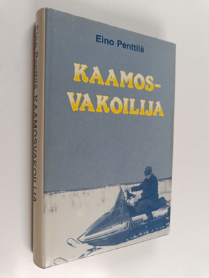 Eino Penttilä : Kaamosvakoilija Pohjolassa (signeerattu)