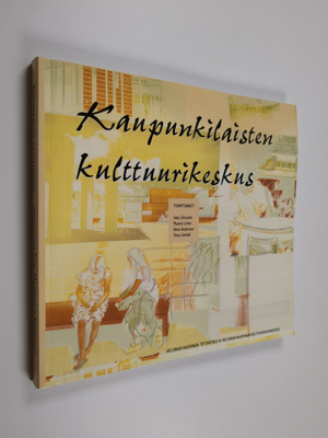 Kaupunkilaisten kulttuurikeskus : tarkastelussa Stoa, Mal...