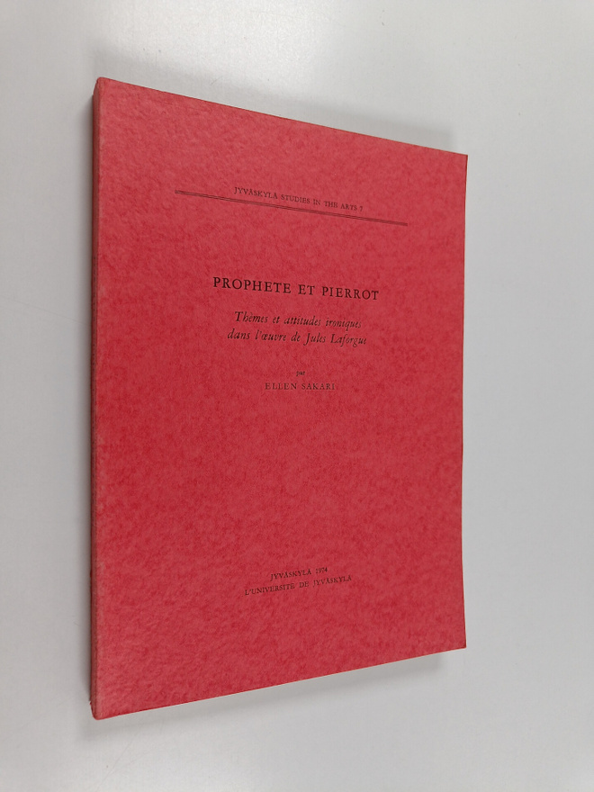 Ellen Sakari : Prophete et Pierrot : themes et attitudes ...