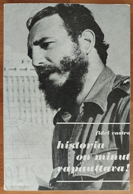 Fidel Castro: Historia on minut vapauttava