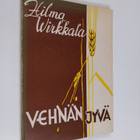 Hilma Wirkkala : Vehnänjyvä - pikkukuva 1