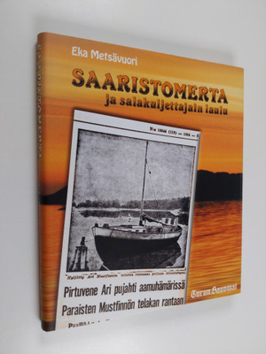 Eka Metsävuori : Saaristomerta ja salakuljettajain laulu