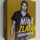 Zlatan Ibrahimovic : Minä Zlatan Ibrahimovic - pikkukuva 1