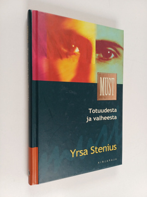Yrsa Stenius : Totuudesta ja valheesta