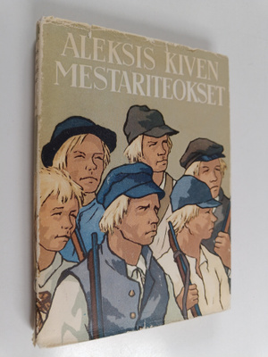 Aleksis Kivi : Aleksis kiven mestariteokset 3