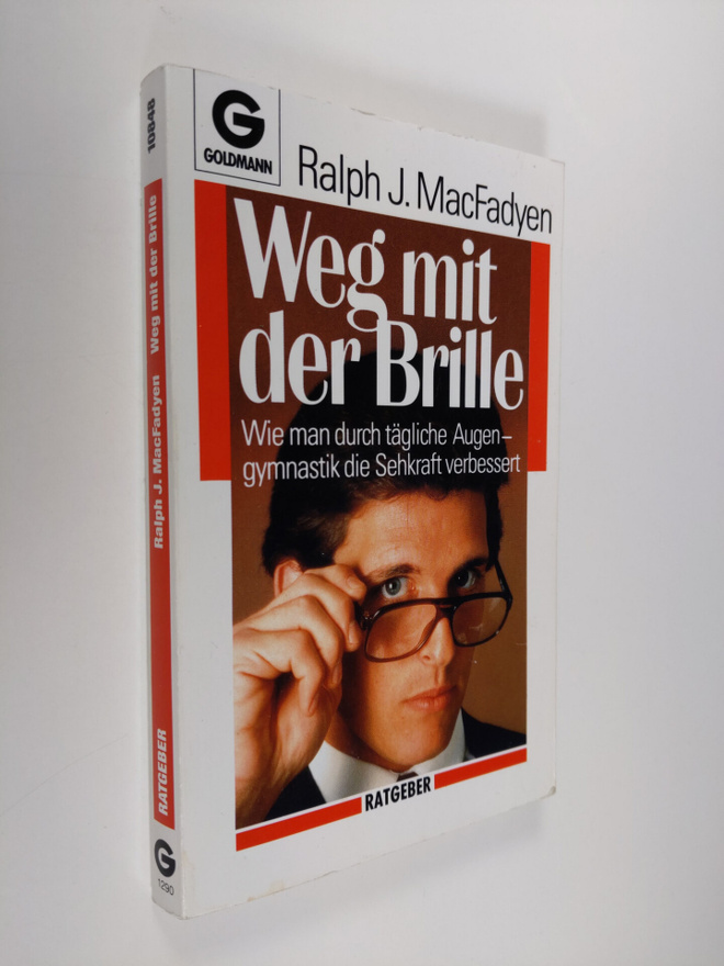 Ralph J. MacFadyen : Weg mit der Brille! : wie Sie durch ...