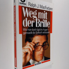 Ralph J. MacFadyen : Weg mit der Brille! : wie Sie durch ... - pikkukuva 1