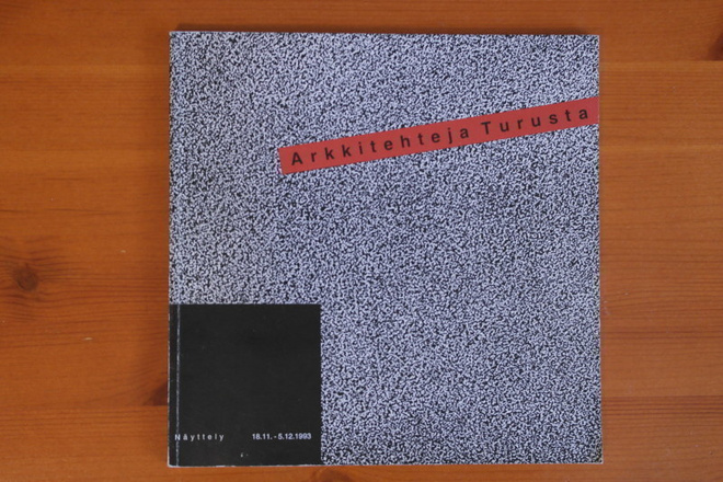 Arkkitehteja Turusta.Näyttelyluettelo 1993.Nid.