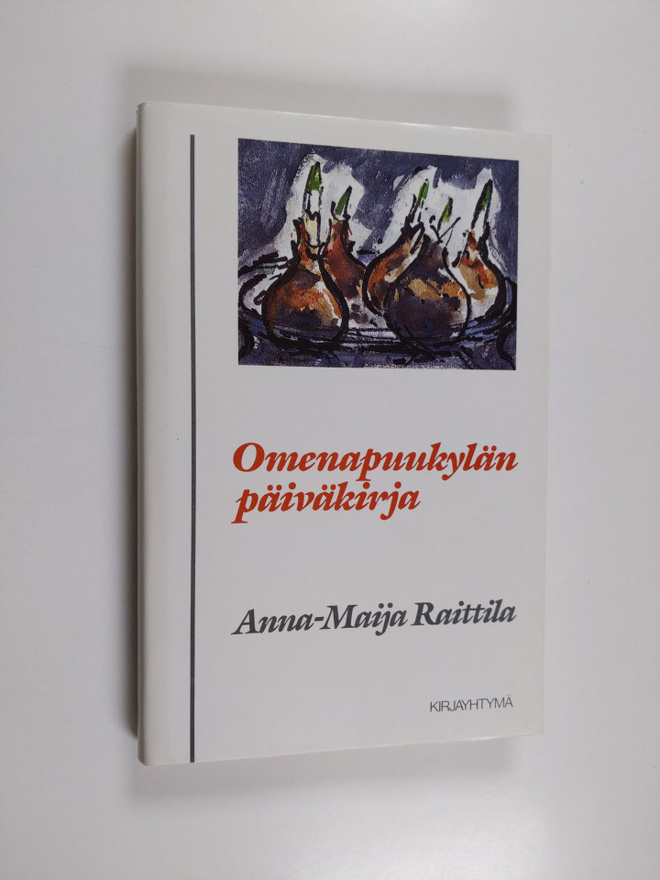 Anna-Maija Raittila : Omenapuukylän päiväkirja
