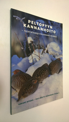 Sakari Mykrä : Peltopyyn kannanhoito - toimintaa peltoluo...