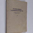 Työväen luokkatieto : luokkataistelun perustiedot - pikkukuva 1