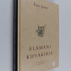 Eino Leino : Elämäni kuvakirja : erään aikansa lapsen mui... - pikkukuva 1