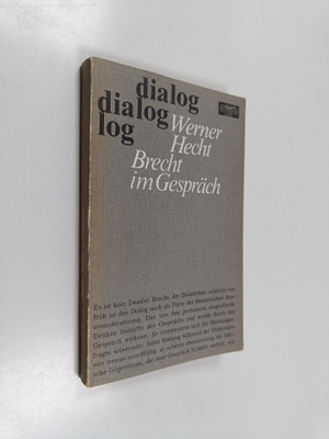 Werner Hecht : Brecht im Gespräch - Diskussionen und Dialoge