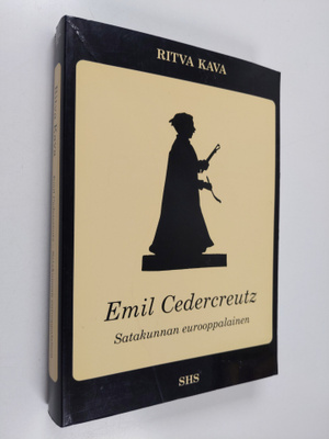 Ritva Kava : Emil Cedercreutz - Satakunnan eurooppalainen...
