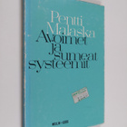 Pentti Malaska : Avoimet ja sumeat systeemit - pikkukuva 1