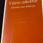 Teemu Taira: Väärin uskottu - ateismin uusi näkyvyys - pikkukuva 1